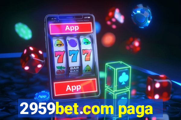 2959bet.com paga